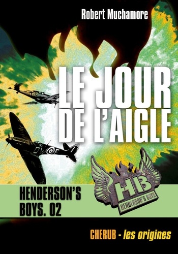 Henderson's Boys Tome 2 : Le jour de l'aigle