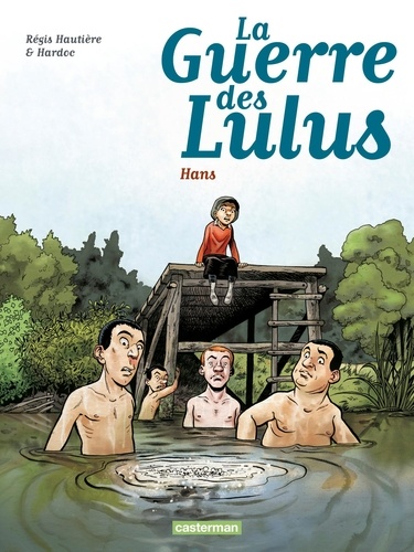 La Guerre des Lulus Tome 2 : 1915 : Hans