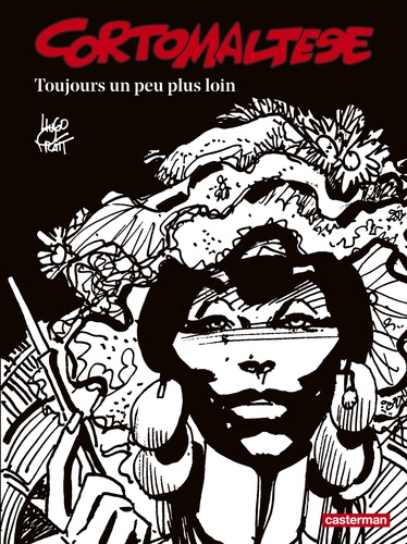 Corto Maltese en noir et blanc Tome 3 : Toujours un peu plus loin