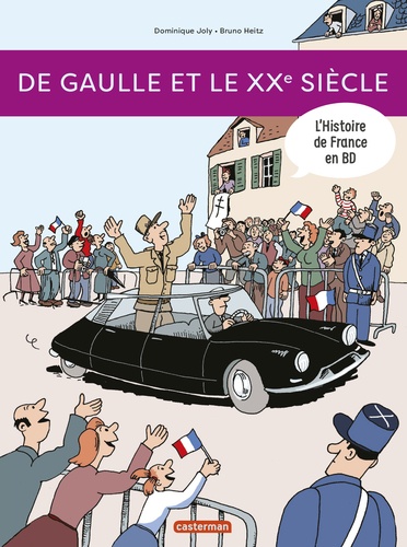 L'histoire de France en BD : De Gaulle et le XXe siècle