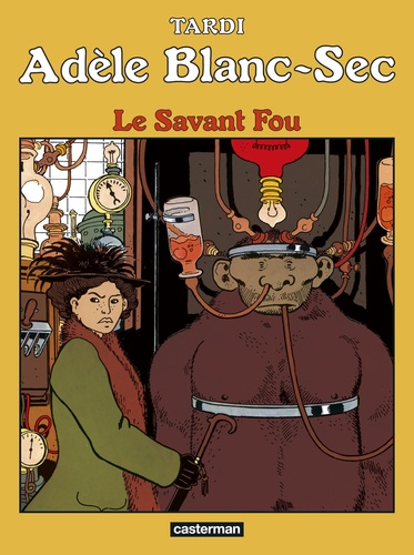 Adèle Blanc-Sec Tome 3 : Le savant fou