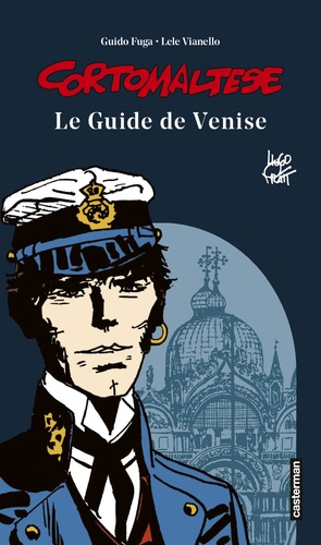 Corto Maltese. Le guide de Venise