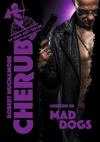 Cherub Tome 8 : Mad dogs