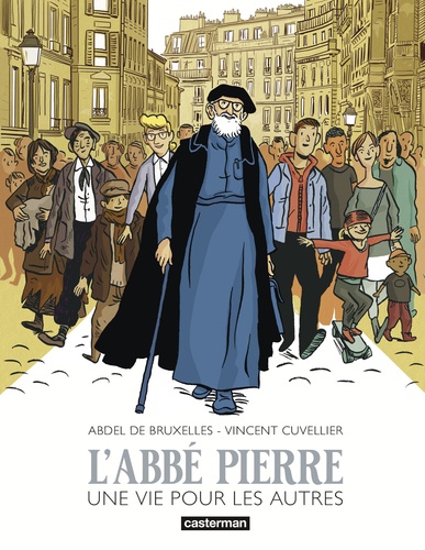 L'Abbé Pierre. Une vie pour les autres