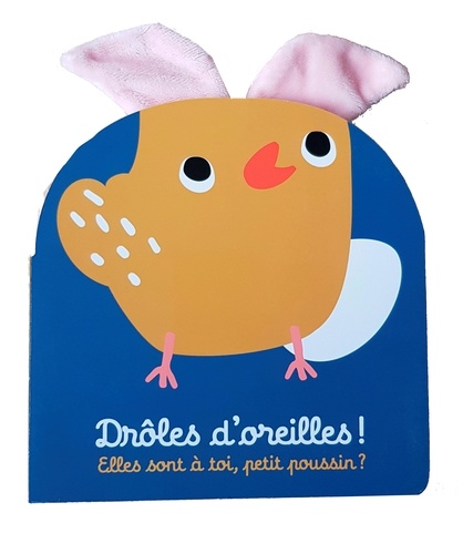 Drôles d'oreilles ! Elles sont à toi, petit poussin ?