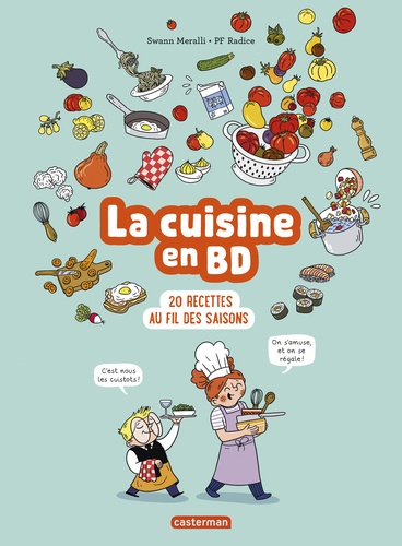 Le cuisine en BD. 20 recettes au fil des saisons