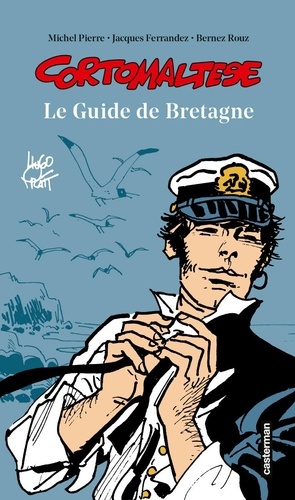 Corto Maltese. Le guide de Bretagne