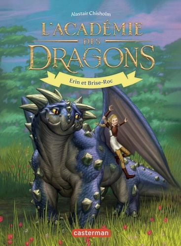 L'Académie des dragons Tome 6 : Erin et Brise-Roc