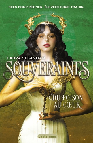 Souveraines Tome 3 : Du poison au coeur