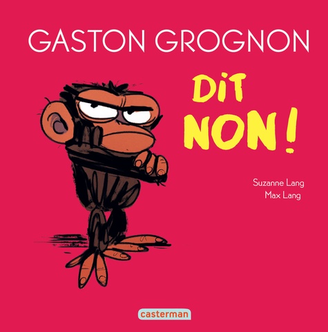 Gaston Grognon : Gaston Grognon dit non !