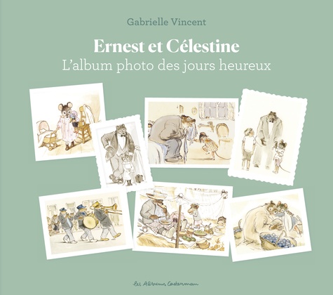 Ernest et Célestine : L'album photo des jours heureux