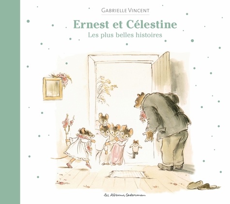 Ernest et Célestine : Les plus belles histoires