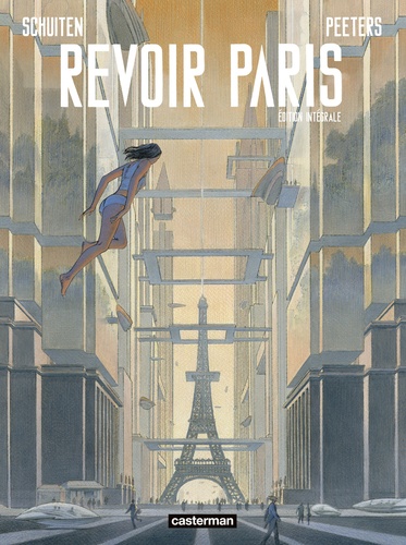 Revoir Paris : Intégrale