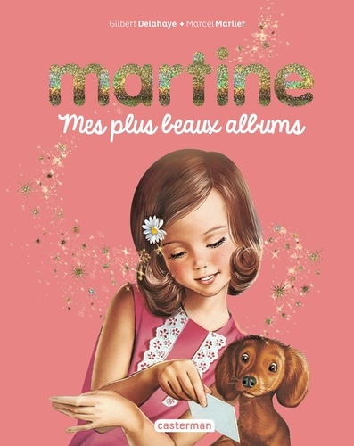 Martine : Mes plus beaux albums. Coffret en 5 volumes : Martine à la ferme ; Martine petit rat de l'opéra ; Martine fête son anniversaire ; Un amour de poney ; Martine garde son petit frère