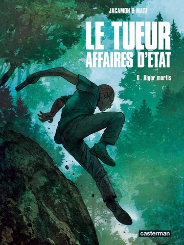 Le tueur, Affaires d'Etat Tome 6 : Rigor mortis