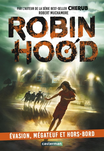 Robin Hood Tome 7 : Evasion, mégateuf et hors-bord