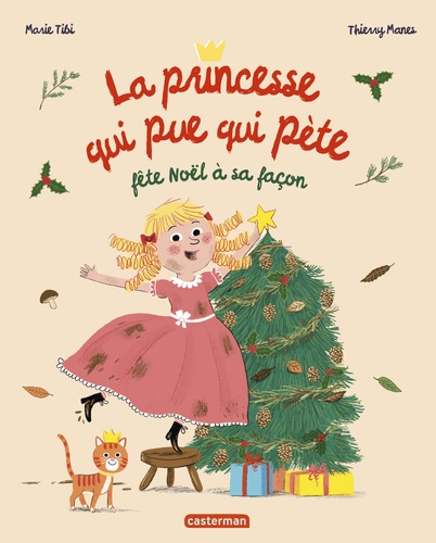 La princesse qui pue qui pète : La princesse qui pue qui pète fête Noël à sa façon