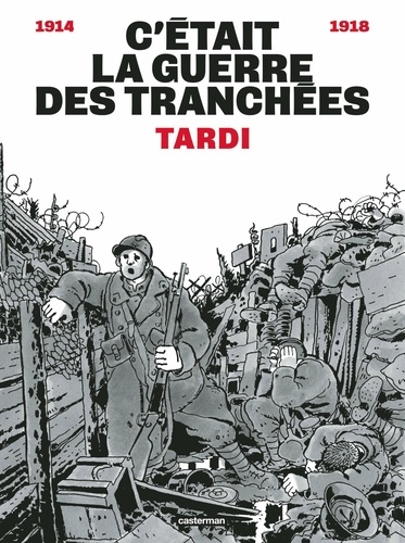 C'était la guerre des tranchées