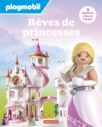 Rêves de princesses. 3 histoires à lire et jouer