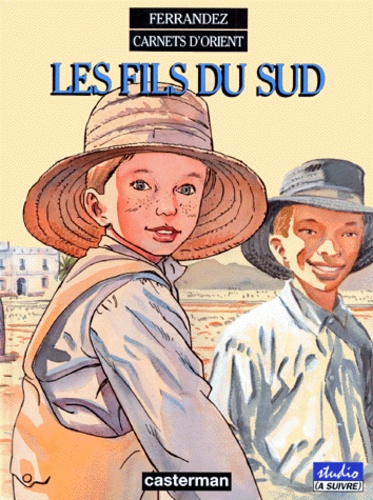 Carnets d'Orient Tome 3 : Les fils du Sud