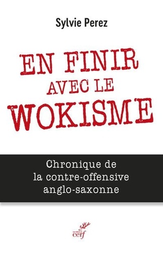 En finir avec le wokisme. Chronique de la contre-offensive anglo-saxonne