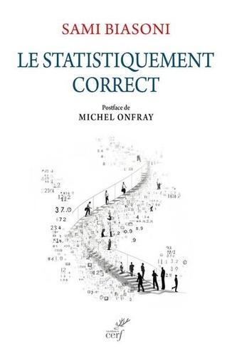 Le statistiquement correct. Critique de la déraison numérique