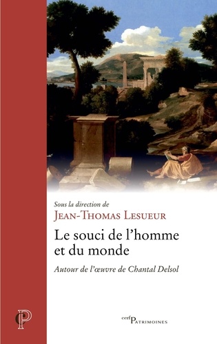 Le souci de l'homme et du monde. Autour de l'oeuvre de Chantal Delsol