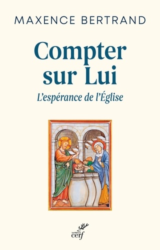 Compter sur lui. L'espérance de l'Eglise