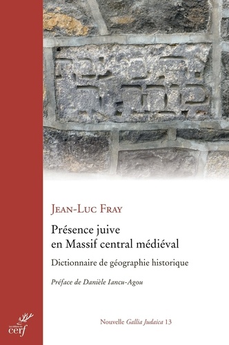 Présence juive en Massif central médiéval. Dictionnaire de géographie historique