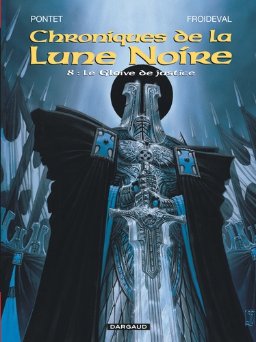 Chroniques de la Lune Noire Tome 8 : Le Glaive de Justice