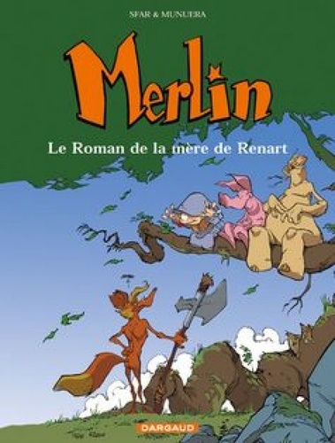 Merlin Tome 4 : Le Roman de la mère de Renart