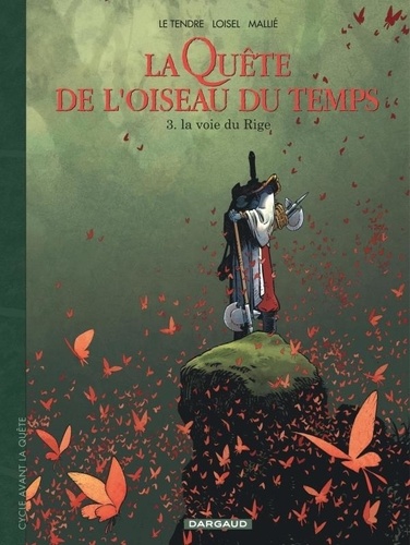 La Quête de l'oiseau du temps - Avant la Quête Tome 3 : La voie du Rige