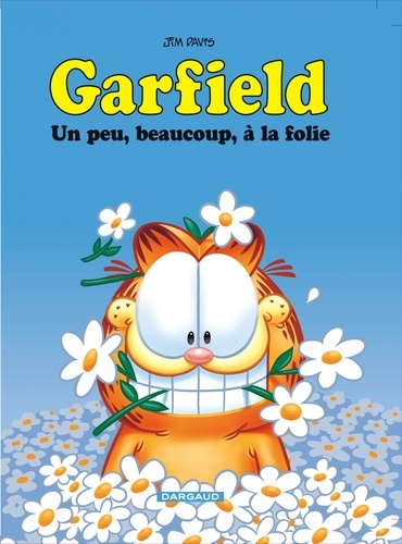 Garfield Tome 47 : Un peu, beaucoup, à la folie