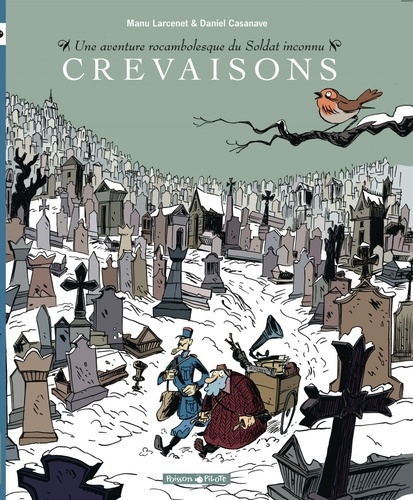 Crevaisons. Une aventure rocambolesque du soldat inconnu