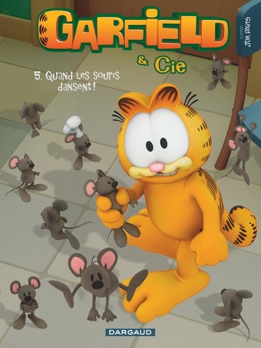 Garfield & Cie Tome 5 : Quand les souris dansent !