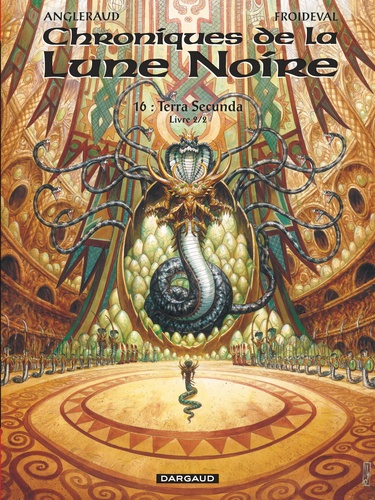 Chroniques de la Lune Noire Tome 16 : Terra secunda. Livre 2