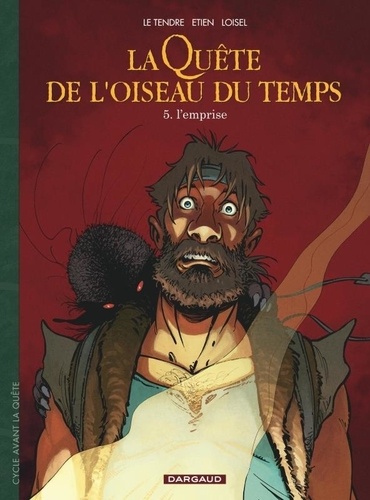 La Quête de l'oiseau du temps - Avant la Quête Tome 5 : L'emprise