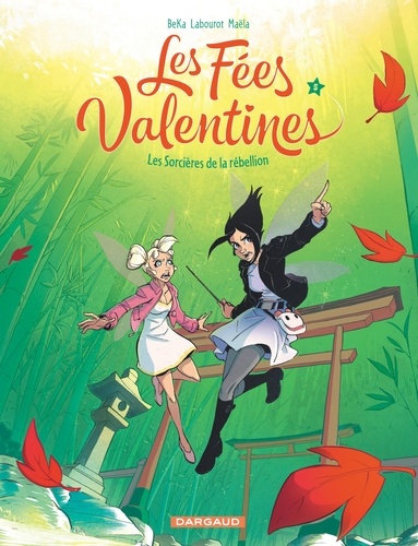 Les Fées Valentines Tome 5 : Les sorcières de la rébellion