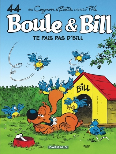 Boule & Bill Tome 44 : Te fais pas d'Bill