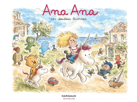 Ana Ana Tome 24 : Les doudous licornes