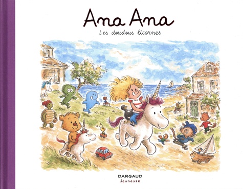 Ana Ana Tome 24 : Les doudous licornes