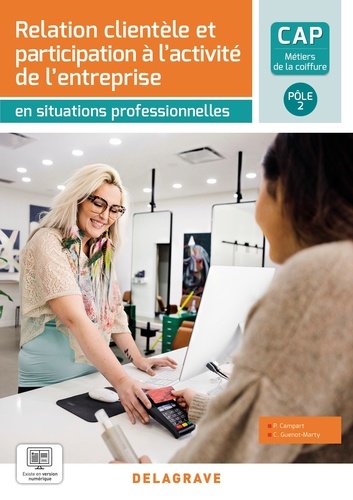 CAP Métiers de la coiffure Pôle 2. Relation clientèle et participation à l’activité de l’entreprise en situation professionnelle