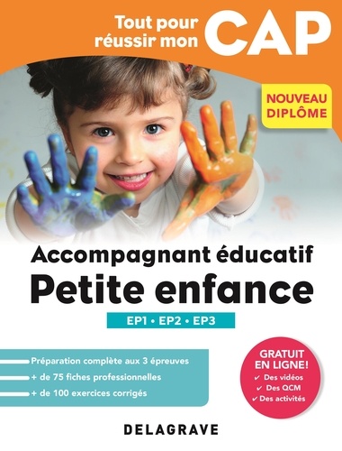 Tout pour réussir mon CAP Accompagnant éducatif petite enfance. Epreuves professionnelles EP1-EP2-EP3