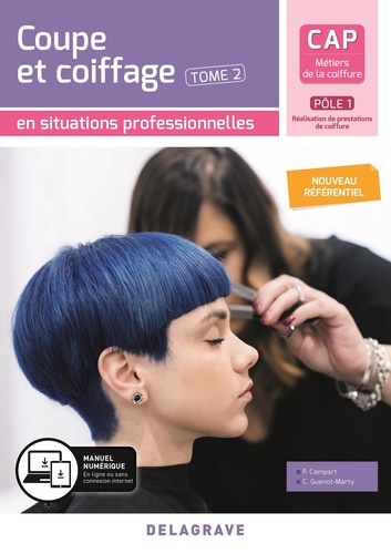 CAP Métiers de la coiffure Pôle 1. Tome 2,  Coupe et coiffage en situations professionnelles, Edition 2020