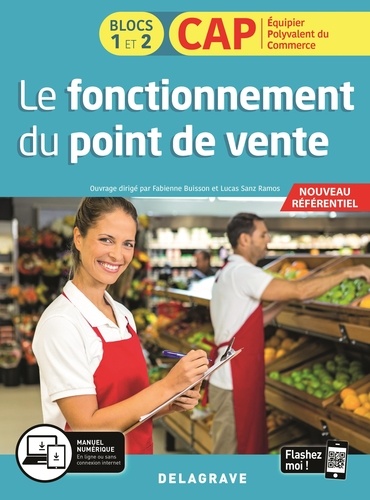 Le fonctionnement du point de vente CAP Equipier polyvalent du commerce Blocs 1 et 2. Edition 2020