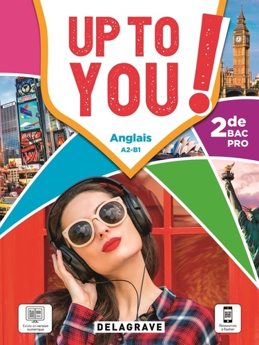 Anglais A2-B1 2de Bac Pro Up to You! Edition 2021