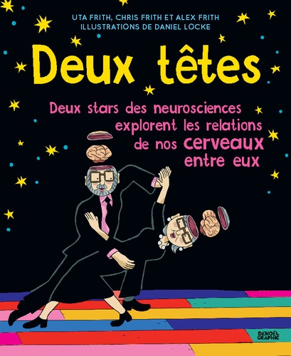 Deux têtes. Deux stars des neurosciences explorent les relations de nos cerveaux entre eux