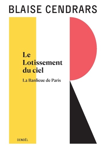 Le Lotissement du ciel. La Banlieue de Paris