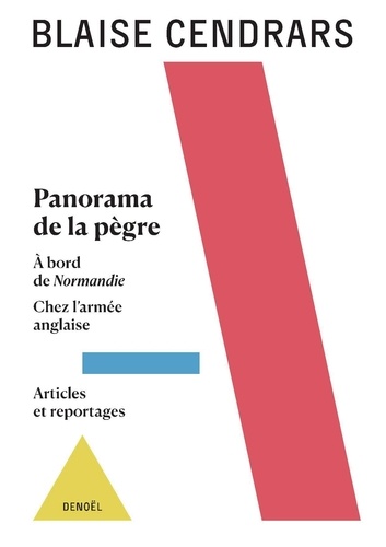 Panorama de la pègre. Suivi de A bord de Normandie ; Chez l'armée anglaise ; Articles et reportages