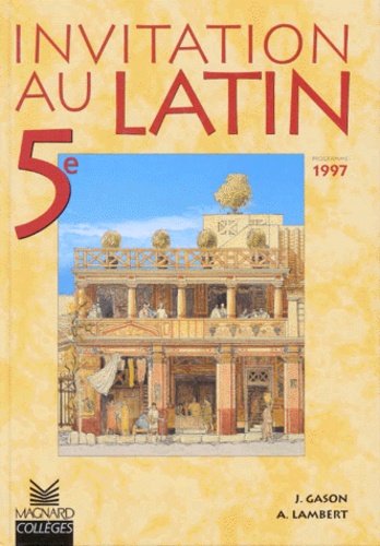 Invitation au Latin 5e. Manuel élève, Edition 1997